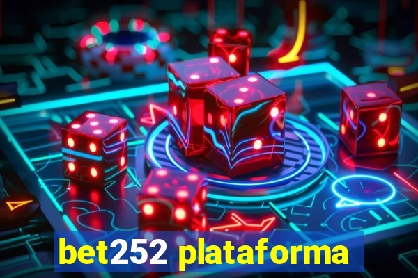 bet252 plataforma